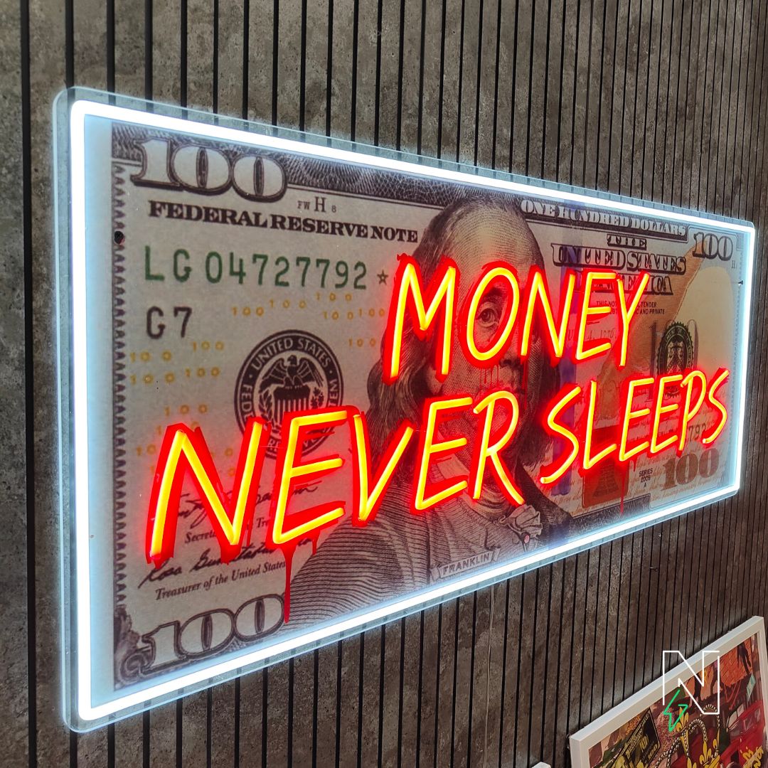 Money Never Sleeps Neon Sign