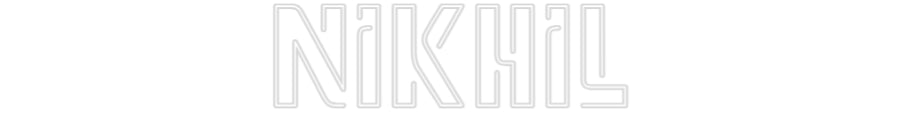 Custom Neon: Nikhil