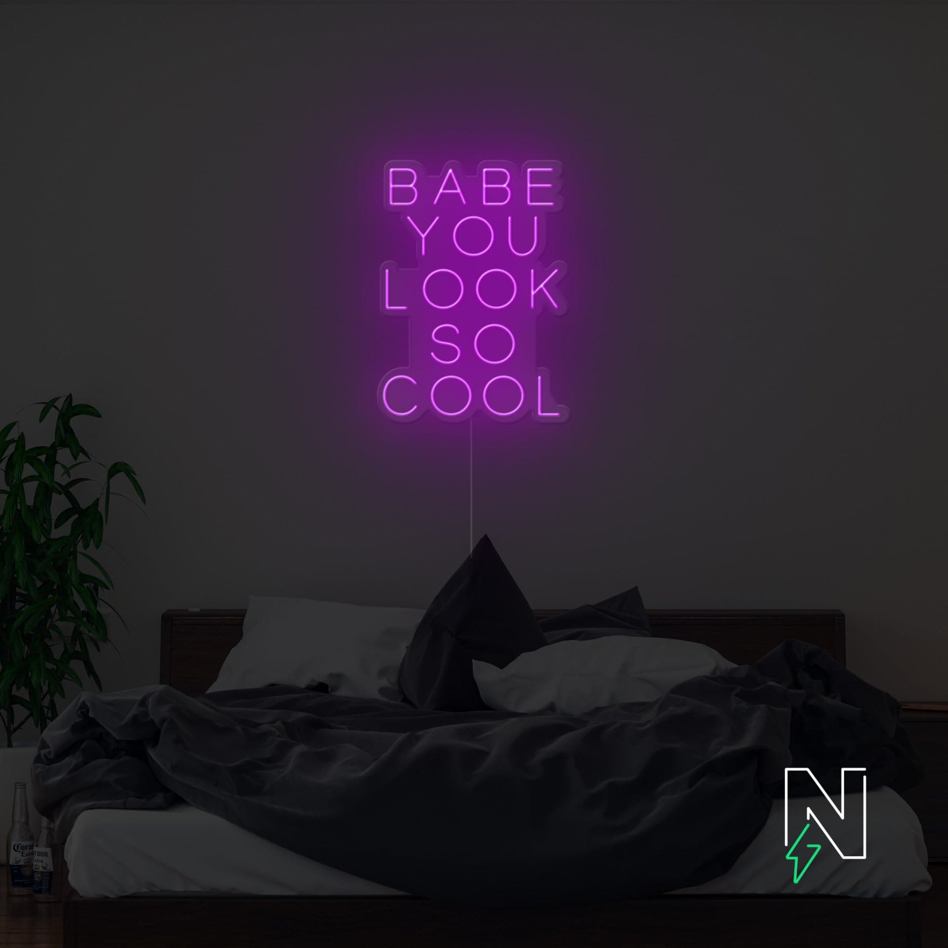 Babe You Look So Cool Neon Sign