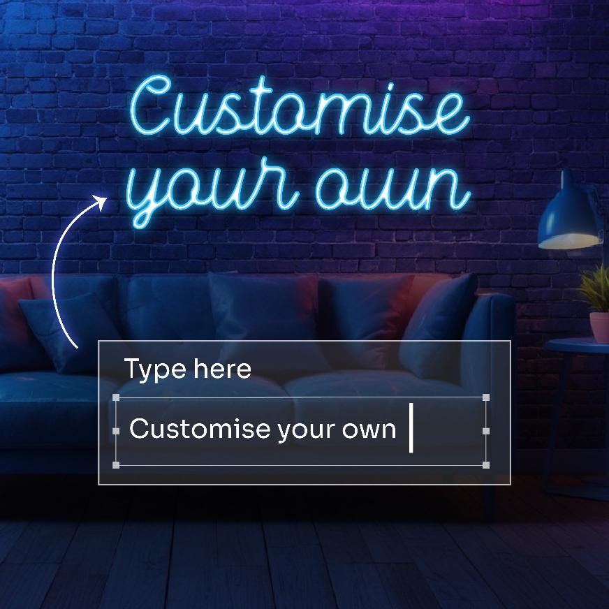 Customise Neon Sign