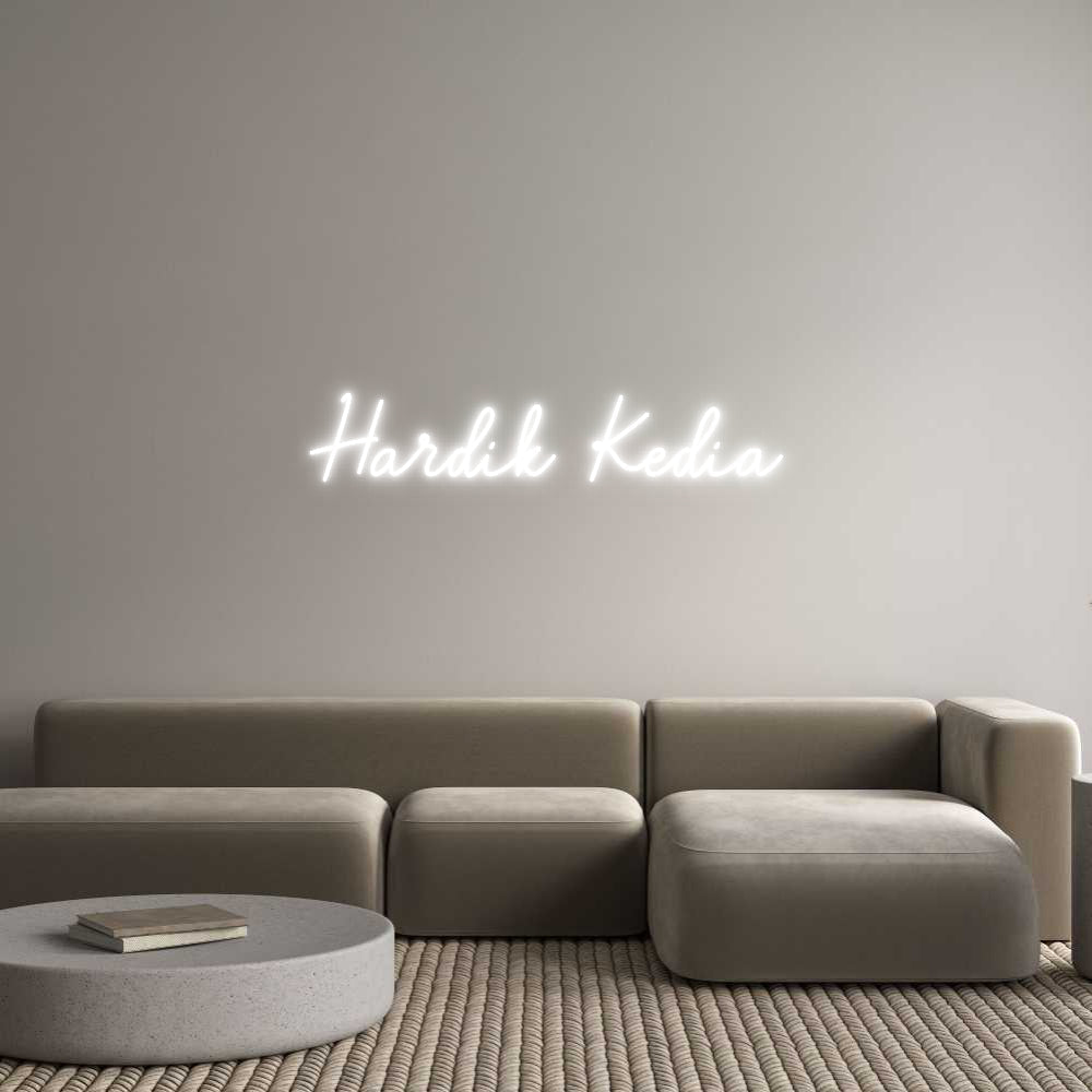Custom Neon: Hardik Kedia
