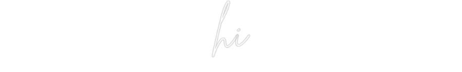 Custom Neon: hi