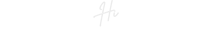 Custom Neon: Hi