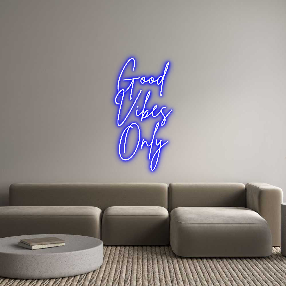 Custom Neon: Good
Vibes
...