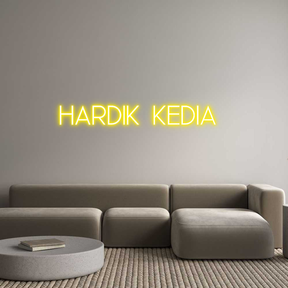 Custom Neon: Hardik Kedia