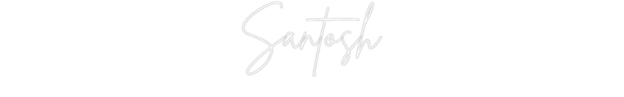 Custom Neon: Santosh