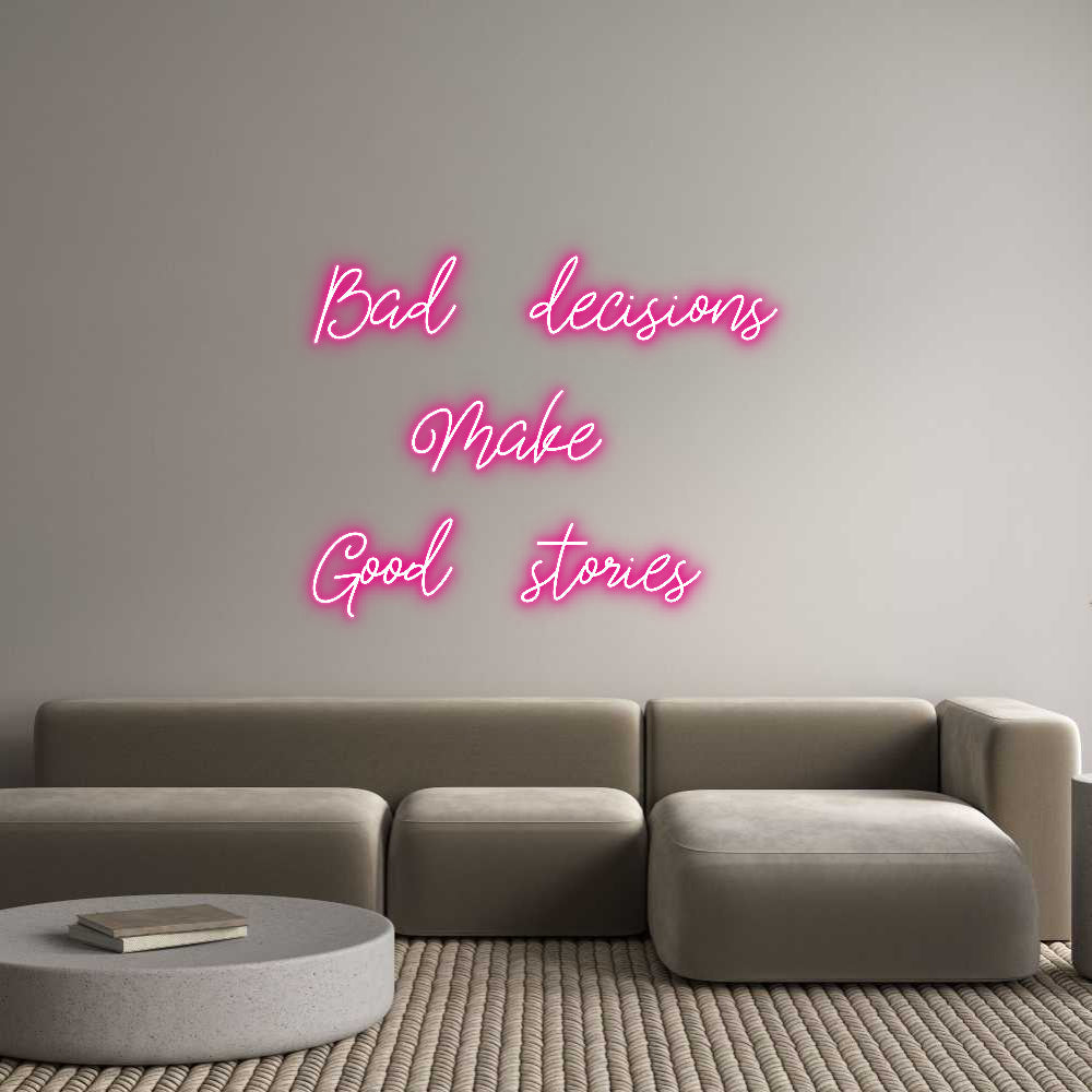Custom Neon: Bad decisions...