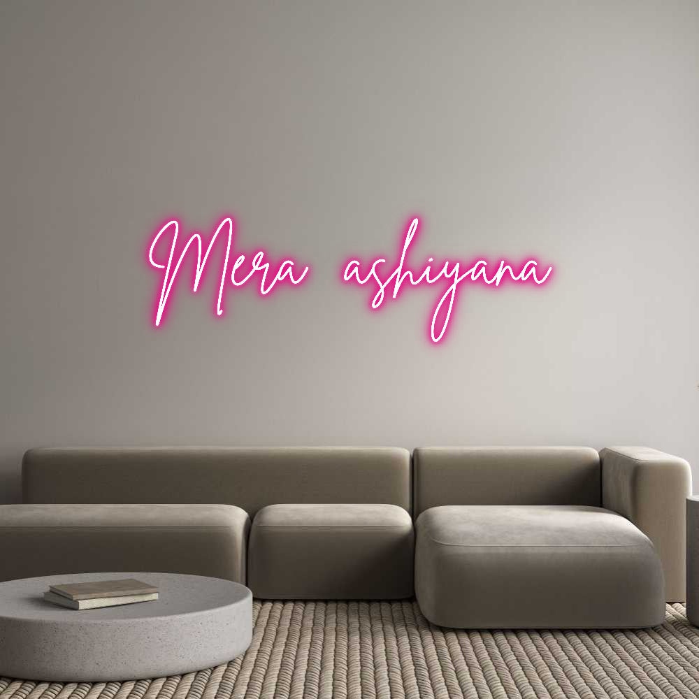 Custom Neon: Mera ashiyana