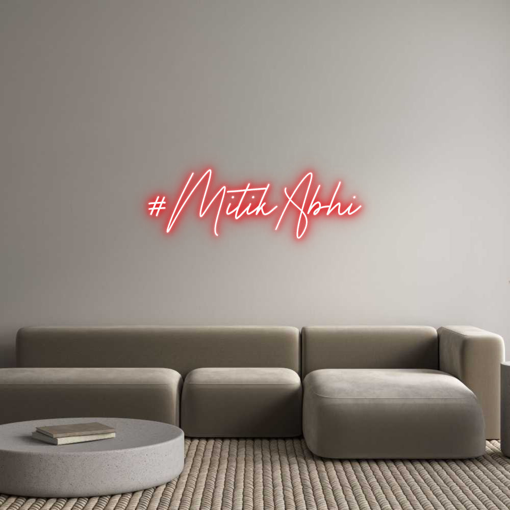 Custom Neon: #MitikAbhi